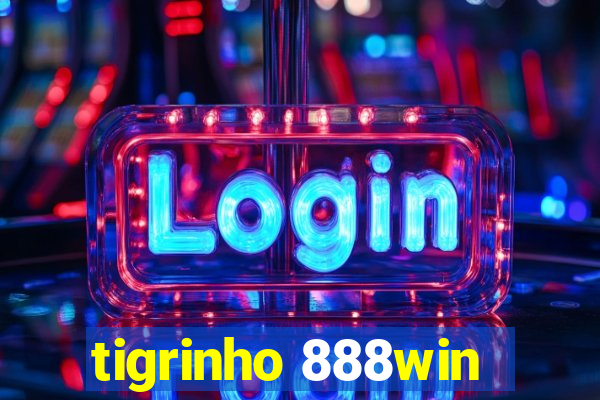 tigrinho 888win